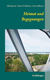 Heimat und Begegnungen - Elke Bannach - E-Book