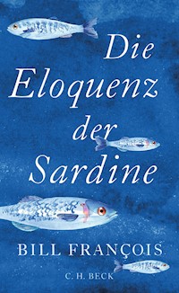 Die Eloquenz der Sardine - Bill François - E-Book