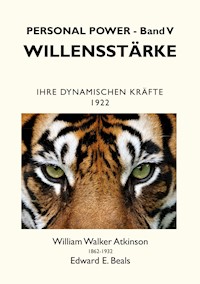 Willensstärke - William Walker Atkinson - E-Book
