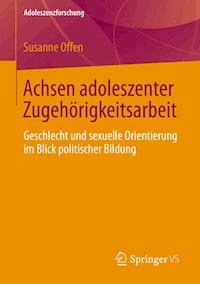 Achsen adoleszenter Zugehörigkeitsarbeit - Susanne Offen - E-Book