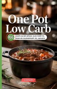 One Pot Low Carb - Elisa Pulver - E-Book