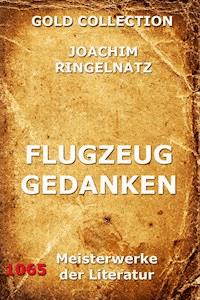 Flugzeuggedanken - Joachim Ringelnatz - E-Book
