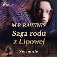 Saga rodu z Lipowej 36: Serbente - Marian Piotr Rawinis - Hörbuch