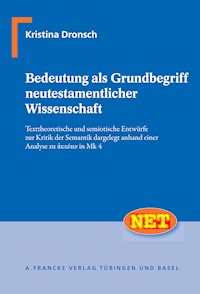 Bedeutung als Grundbegriff neutestamentlicher Wissenschaft - Kristina Dronsch - E-Book
