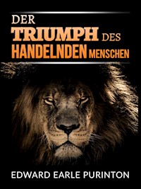 Der Triumph des Handelnden Menschen (Übersetzt) - Edward Earle Purinton - E-Book