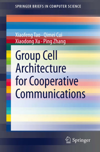 Group Cell Architecture for Cooperative Communications - Xiaofeng Tao - E-Book
