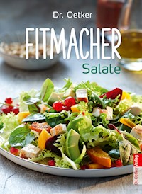 Fitmacher Salate - Dr. Oetker - E-Book