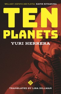 Ten Planets - Yuri Herrera - E-Book