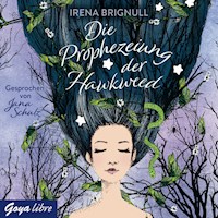 Die Prophezeiung der Hawkweed - Irena Brignull - Hörbuch
