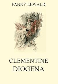 Clementine / Diogena - Fanny Lewald - E-Book