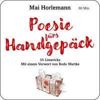 Poesie fürs Handgepäck - 55 Limericks (ungekürzt) - Mai Horlemann - Hörbuch