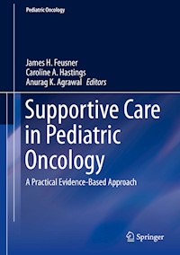 Supportive Care in Pediatric Oncology -  - E-Book