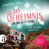 Das Geheimnis um die alte Dame - Klara Golder ermittelt, Band 1 (Ungekürzt) - Simone Jöst - Hörbuch