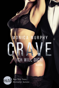 Crave - Ich will dich! - Monica Murphy - E-Book