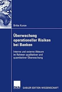 Überwachung operationeller Risiken bei Banken - Britta Kunze - E-Book