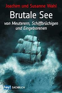 Brutale See - Joachim Wahl - E-Book