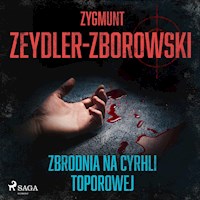 Zbrodnia na Cyrhli Toporowej - Zygmunt Zeydler-Zborowski - Hörbuch