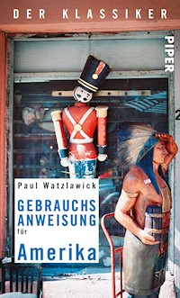 Gebrauchsanweisung für Amerika - Paul Watzlawick - E-Book