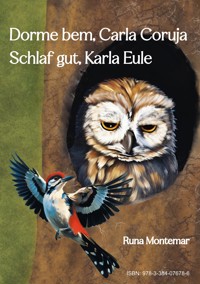 Dorme bem, Carla Coruja. Schlaf gut, Karla Eule. - Runa Montemar - E-Book