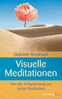 Visuelle Meditationen - Gabriele Rossbach - E-Book