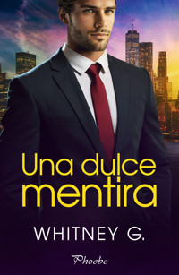 Una dulce mentira - Whitney G. - E-Book