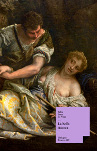 La bella Aurora - Félix Lope de Vega y Carpio - E-Book