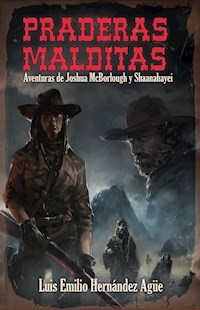 Praderas malditas - Luis Emilio Hernández Agüe - E-Book