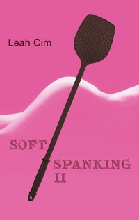 Softspanking II - Cim Leah - E-Book