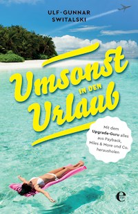 Umsonst in den Urlaub - Ulf-Gunnar Switalski - E-Book