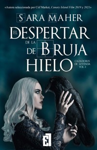 El despertar de la bruja de hielo - Sara Maher - E-Book