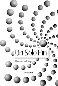 Un solo fin - Carmen del Rey - E-Book