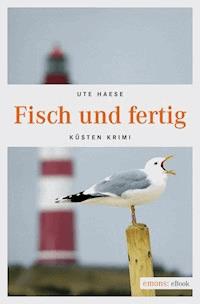 Fisch und fertig - Ute Haese - E-Book