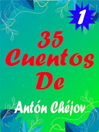 Cuentos De Antón Chéjov 1 - Anton Chejov - E-Book