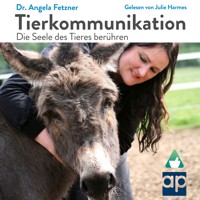 Tierkommunikation - Dr. Angela Fetzner - Hörbuch