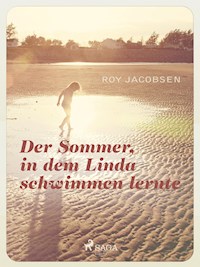 Der Sommer in dem Linda schwimmen lernte - Roy Jacobsen - E-Book
