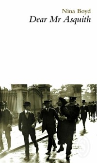 Dear Mr Asquith - Nina Boyd - E-Book