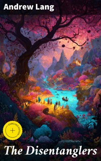 The Disentanglers - Andrew Lang - E-Book