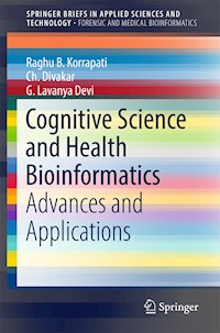 Cognitive Science and Health Bioinformatics - Raghu B. Korrapati - E-Book