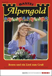 Alpengold 250 - Lothar Eschbach - E-Book
