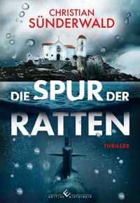 Die Spur der Ratten - Christian Sünderwald - E-Book