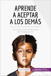 Aprende a aceptar a los demás - 50Minutos - E-Book