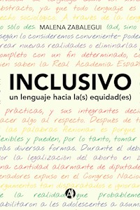 INCLUSIVO, un lenguaje hacia la(s) equidad(es) - Malena Zabalegui - E-Book