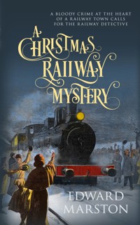 A Christmas Railway Mystery - Edward Marston - E-Book