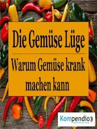 Die Gemüse Lüge - Alessandro Dallmann - E-Book