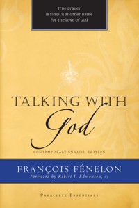 Talking With God - François Fénelon - E-Book