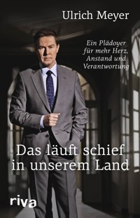 Das läuft schief in unserem Land - Ulrich Meyer - E-Book