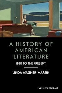 A History of American Literature - Linda Wagner-Martin - E-Book