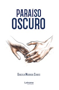 Paraíso oscuro - Graciela Madrigal Chaves - E-Book