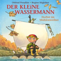 Der kleine Wassermann - Herbst im Mühlenweiher - Martin Freitag - Hörbuch