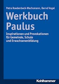 Werkbuch Paulus - Petra Roedenbeck-Wachsmann - E-Book